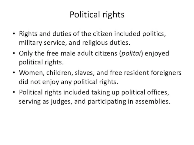 Political rights Rights and duties of the citizen included politics, military