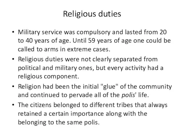 Religious duties Military service was compulsory and lasted from 20 to