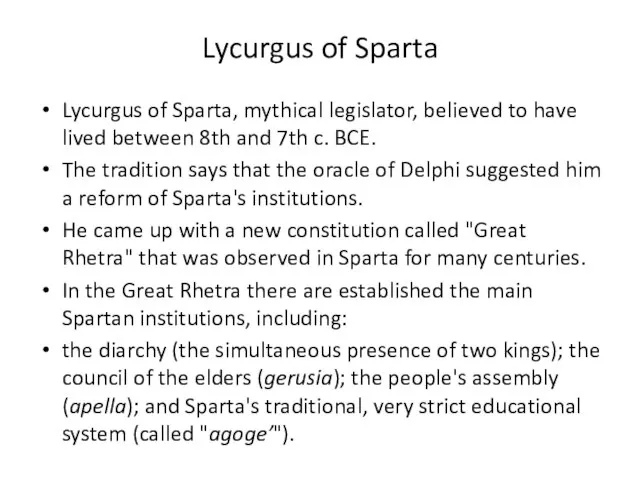 Lycurgus of Sparta Lycurgus of Sparta, mythical legislator, believed to have
