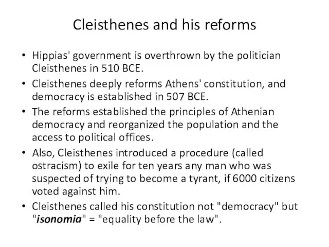 Cleisthenes and his reforms Hippias' government is overthrown by the politician