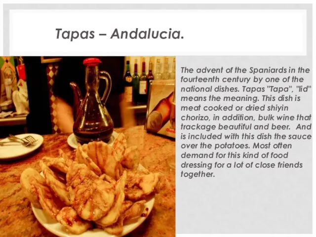 Tapas – Andalucia. The advent of the Spaniards in the fourteenth