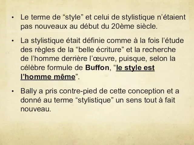 Le terme de “style” et celui de stylistique n’étaient pas nouveaux