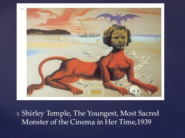 Shirley Temple, The Youngest, Most Sacred Monster of the Cinema in Her Time,1939