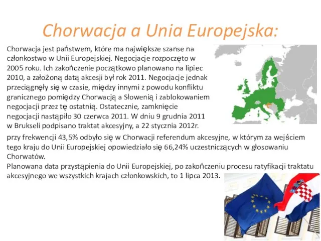 Chorwacja a Unia Europejska: Chorwacja jest państwem, które ma największe szanse