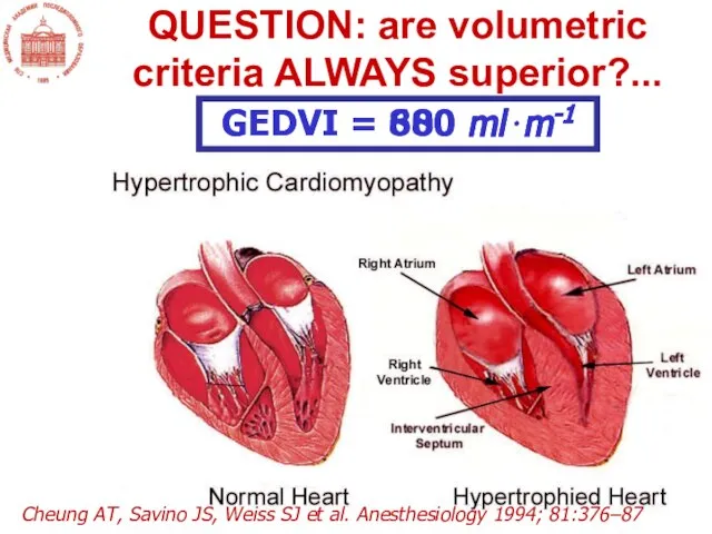 QUESTION: are volumetric criteria ALWAYS superior?... GEDVI = 800 ml⋅m-1 GEDVI