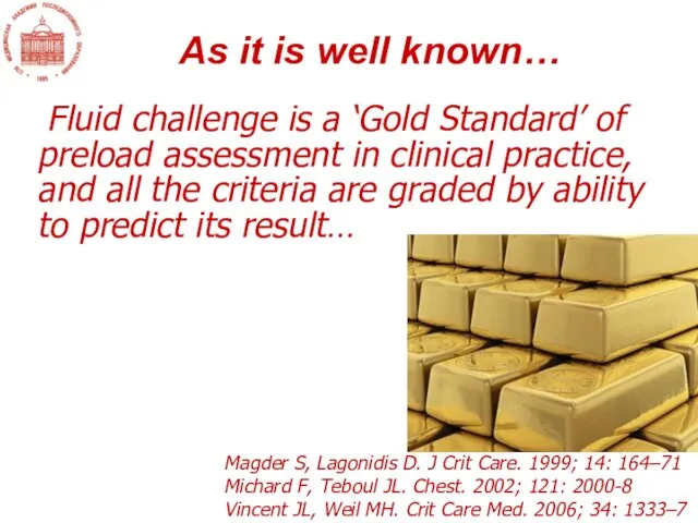 Fluid challenge is a ‘Gold Standard’ of preload assessment in clinical