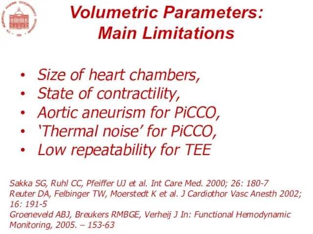 Size of heart chambers, State of contractility, Aortic aneurism for PiCCO,