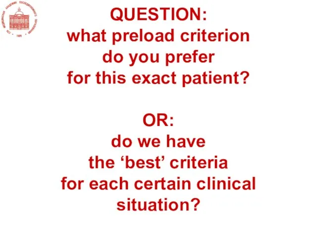 QUESTION: what preload criterion do you prefer for this exact patient?