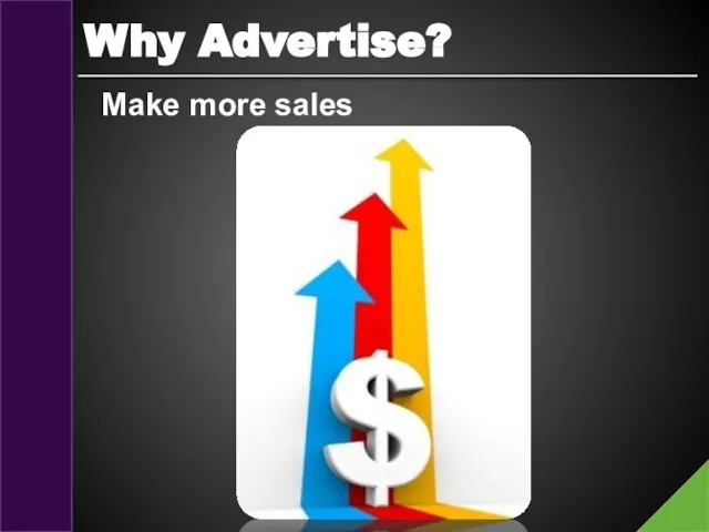 Why Advertise? Make more sales