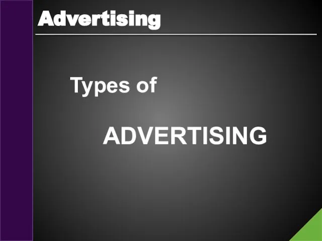 Advertising Types of ADVERTISING