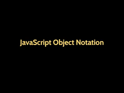 JavaScript Object Notation