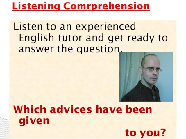 Listen to an experienced English tutor and get ready to answer