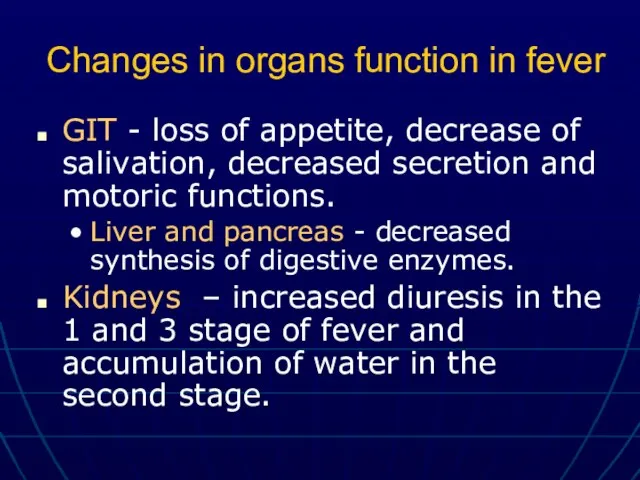 Changes in organs function in fever GIT - loss of appetite,