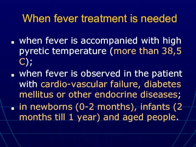 When fever treatment is needed when fever is accompanied with high