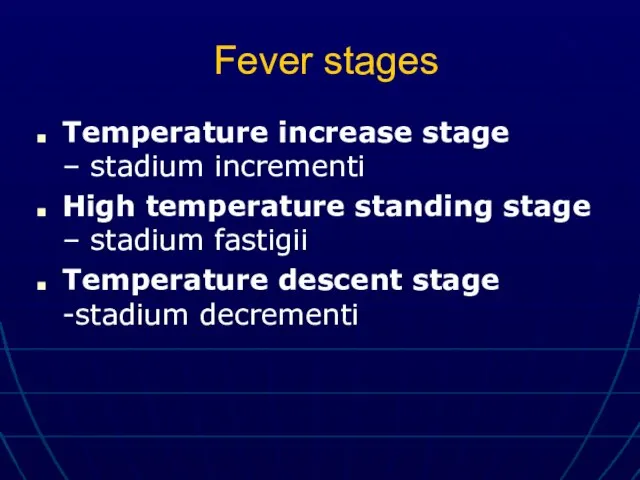 Fever stages Temperature increase stage – stadium incrementi High temperature standing