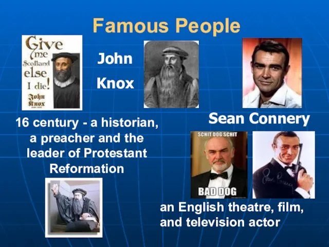 John Knox Sean Connery Famous People an English theatre, film, and