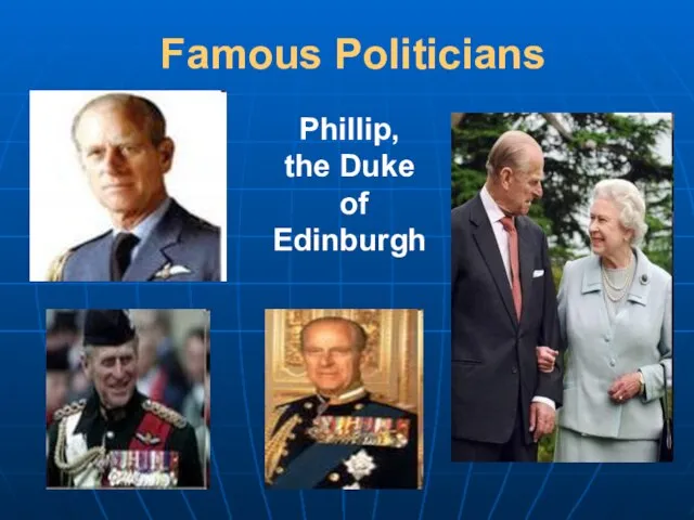 Famous Politicians Phillip, the Duke of Edinburgh