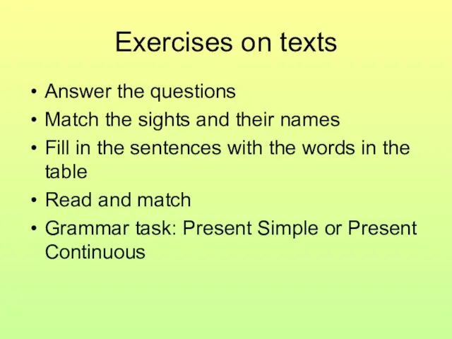 Exercises on texts Answer the questions Match the sights and their