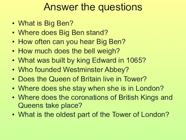 Answer the questions What is Big Ben? Where does Big Ben