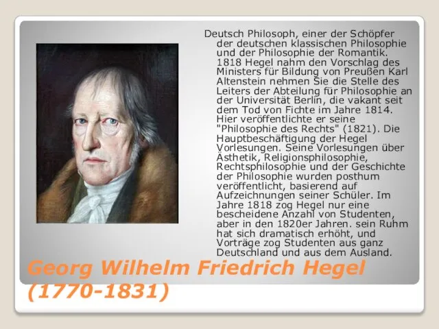 Georg Wilhelm Friedrich Hegel (1770-1831) Deutsch Philosoph, einer der Schöpfer der