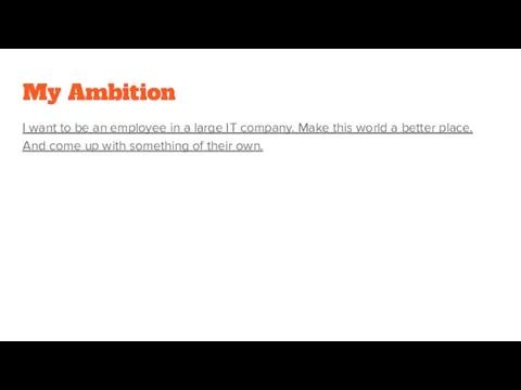 My Ambition I want to be an employee in a large