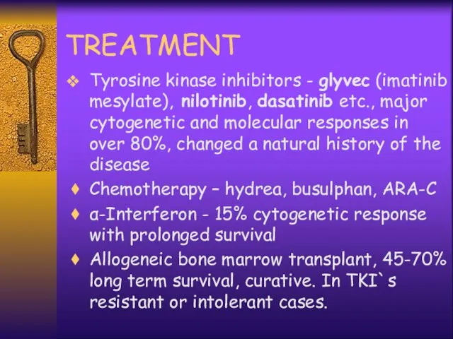 TREATMENT Tyrosine kinase inhibitors - glyvec (imatinib mesylate), nilotinib, dasatinib etc.,