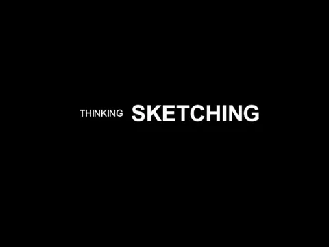 SKETCHING THINKING