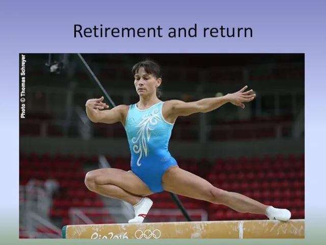Retirement and return Despite earlier claims that she would attempt to