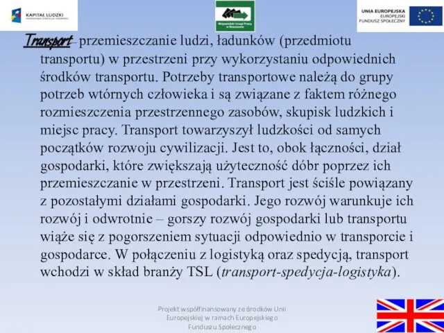 Projekt współfinansowany ze środków Unii Europejskiej w ramach Europejskiego Funduszu Społecznego