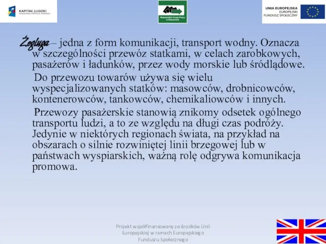 Projekt współfinansowany ze środków Unii Europejskiej w ramach Europejskiego Funduszu Społecznego