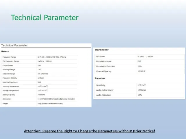 Technical Parameter Attention: Reserve the Right to Change the Parameters without Prior Notice!