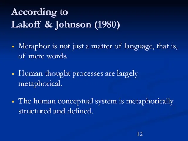 Metaphor is not just a matter of language, that is, of