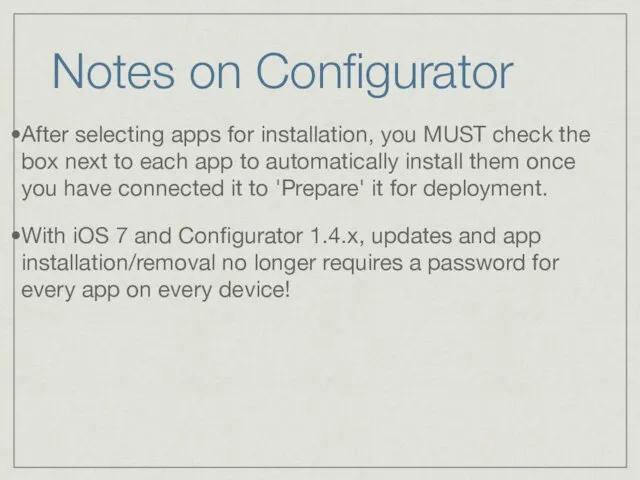 Notes on Configurator After selecting apps for installation, you MUST check