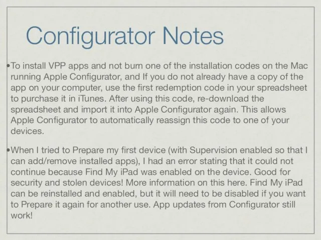 Configurator Notes To install VPP apps and not burn one of