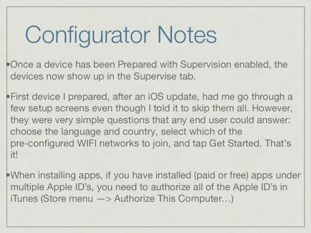 Configurator Notes Once a device has been Prepared with Supervision enabled,