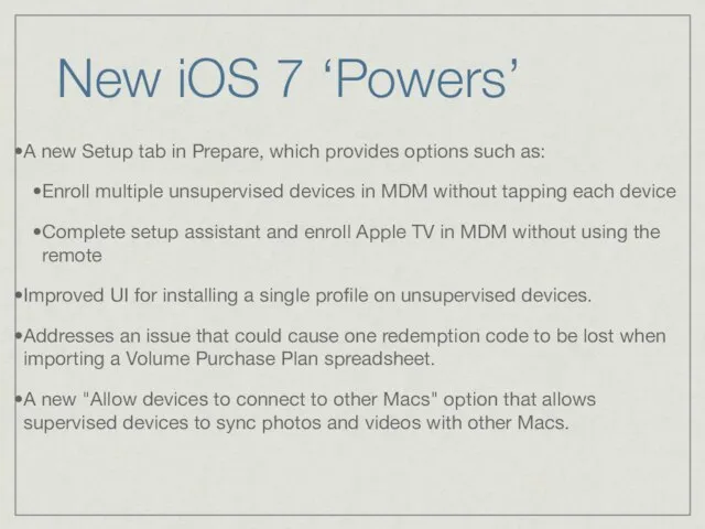 New iOS 7 ‘Powers’ A new Setup tab in Prepare, which