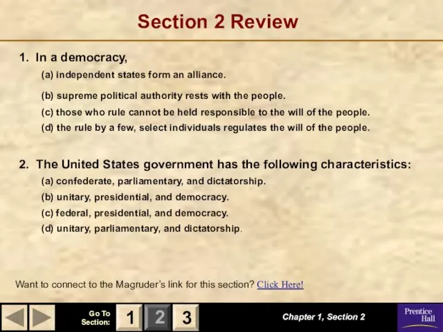 Section 2 Review 1. In a democracy, (a) independent states form