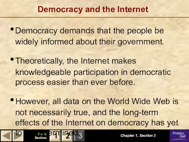Democracy and the Internet Chapter 1, Section 3 2 1 Democracy