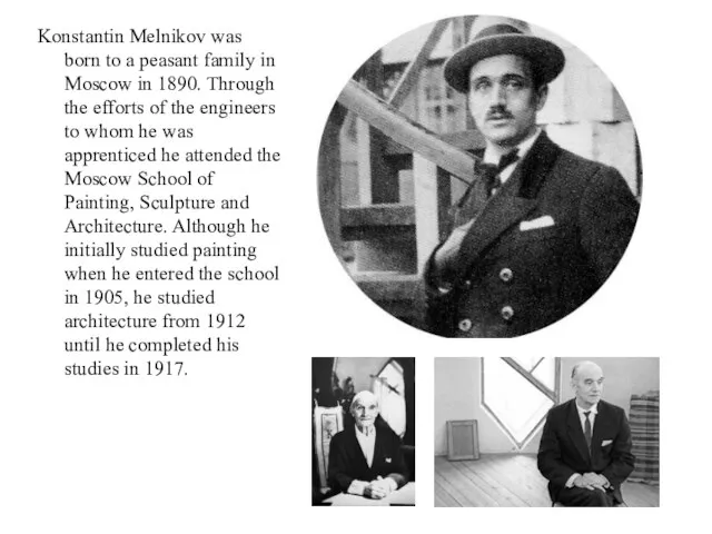 Konstantin Melnikov was born to a peasant family in Moscow in