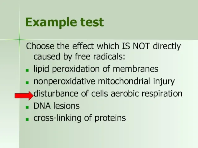 Example test Choose the effect which IS NOT directly caused by