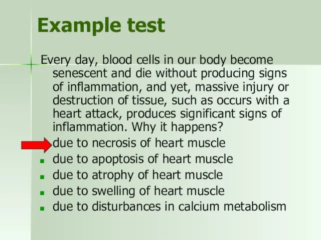 Example test Every day, blood cells in our body become senescent