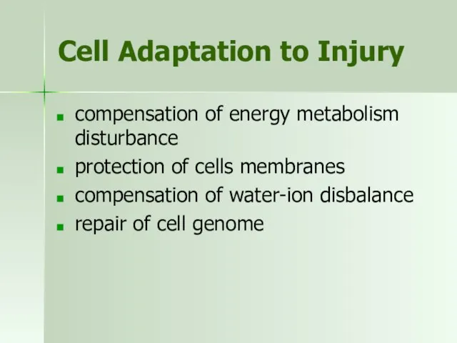 Cell Adaptation to Injury compensation of energy metabolism disturbance protection of