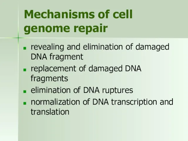 Mechanisms of cell genome repair revealing and elimination of damaged DNA