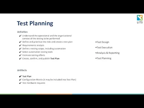 Test Planning Activities Artifacts Understand the operational and the organizational context