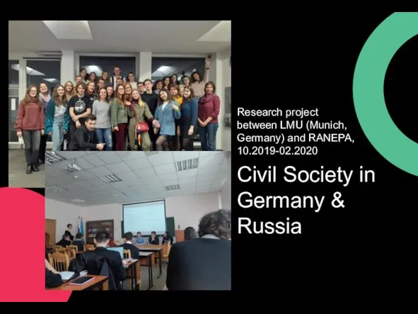 Civil Society in Germany & Russia Research project between LMU (Munich, Germany) and RANEPA, 10.2019-02.2020