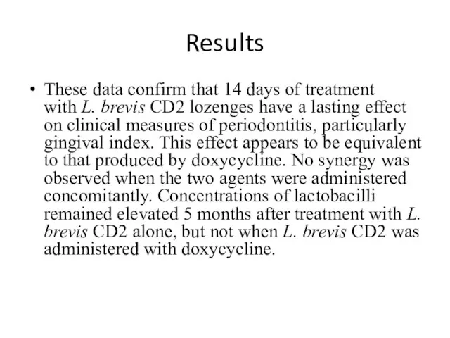 Results These data confirm that 14 days of treatment with L.