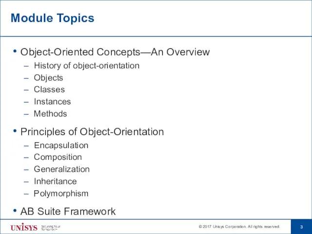 Module Topics Object-Oriented Concepts—An Overview History of object-orientation Objects Classes Instances