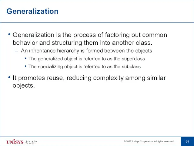 Generalization Generalization is the process of factoring out common behavior and