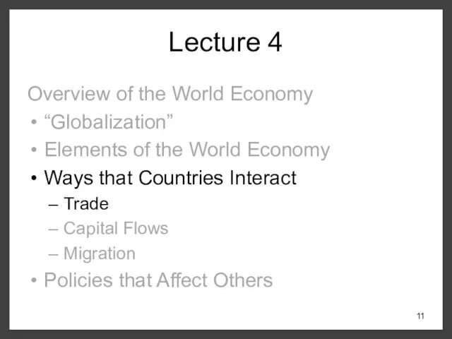 Lecture 4 Overview of the World Economy “Globalization” Elements of the