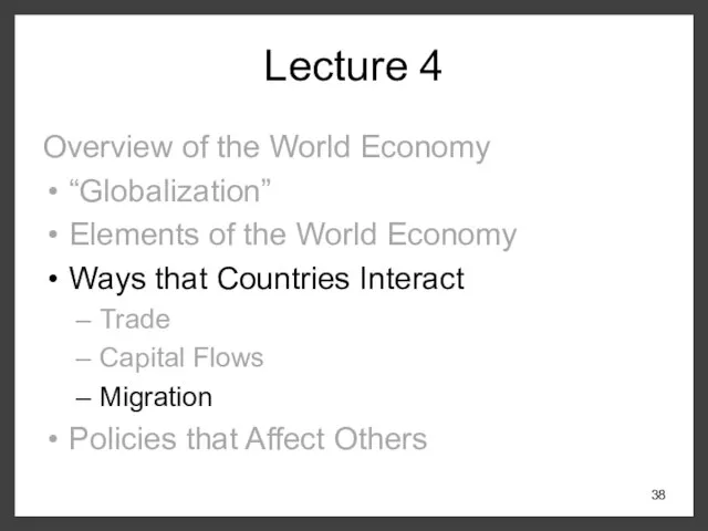 Lecture 4 Overview of the World Economy “Globalization” Elements of the